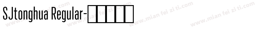 SJtonghua Regular字体转换
